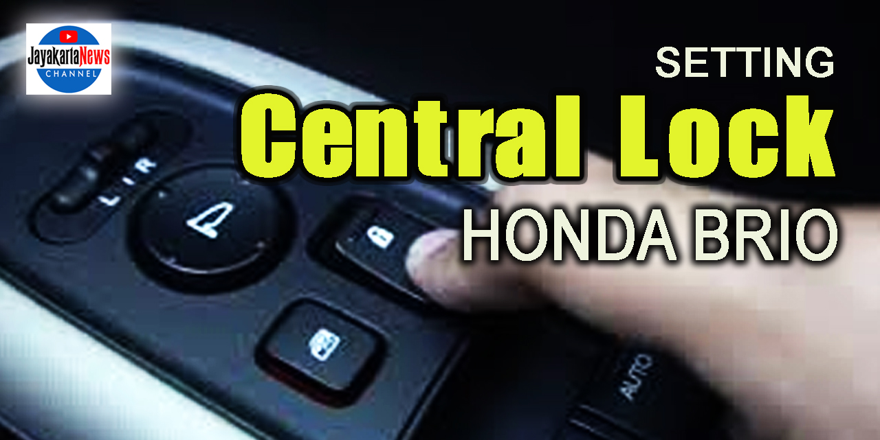  Setting Central Lock Honda Brio