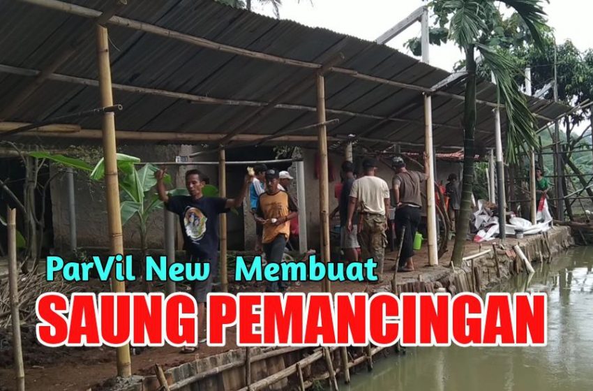  Warga ParVil New Bangun Saung Pemancingan