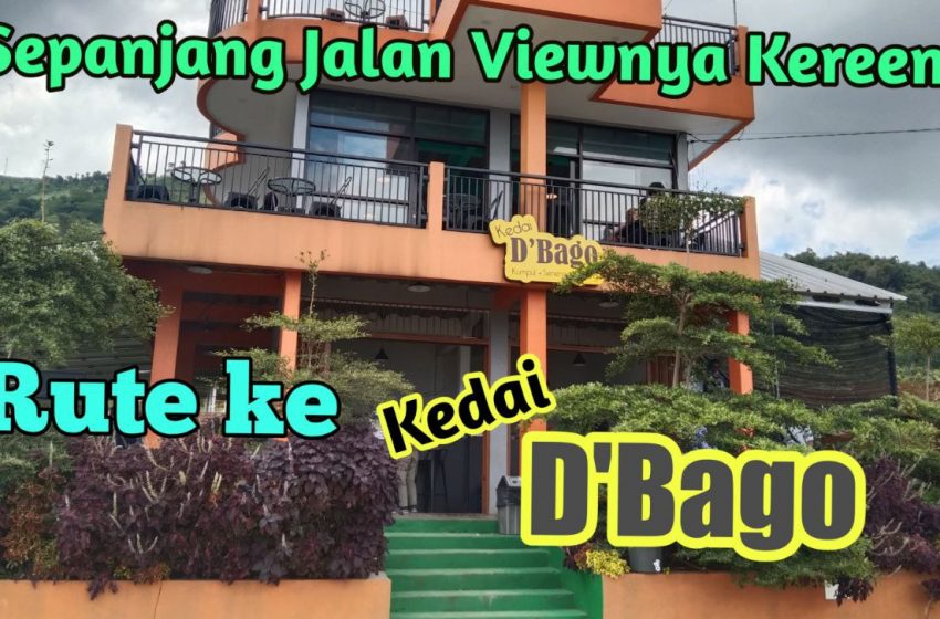 View Keren Menuju D’Bago