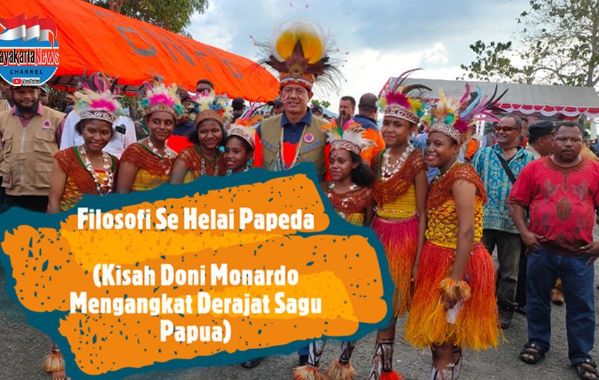 Filosofi Se Helai Papeda (Kisah Doni Monardo Mengangkat Derajat Sagu Papua)
