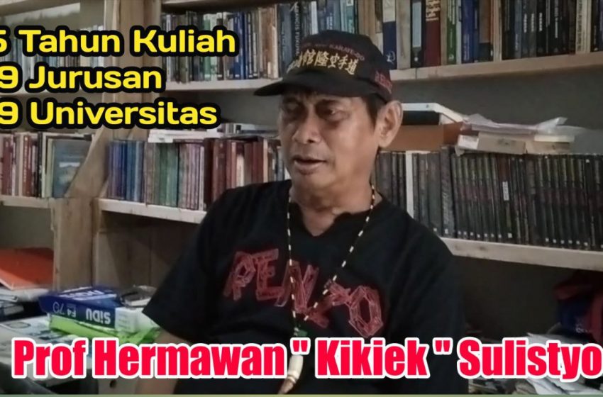  Kisah Prof Kikiek Kuliah 9 Jurusan 9 Universitas