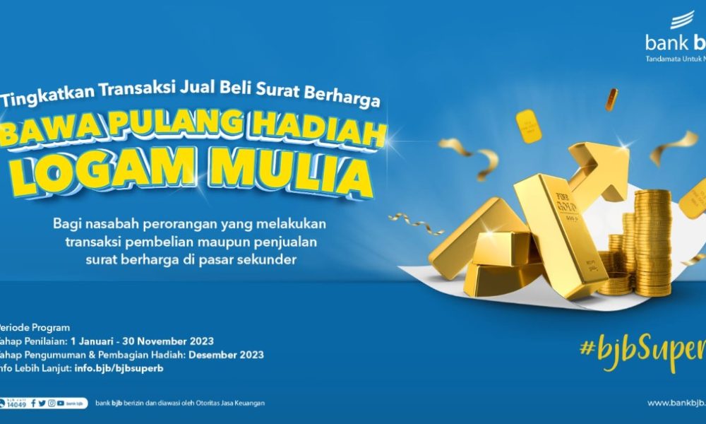 Bertransaksi Obligasi di Pasar Sekunder Melalui bank bjb, Bisa Bawa Pulang Logam Mulia