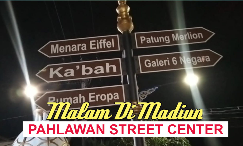 Malam di Madiun, Pahlawan Street Center