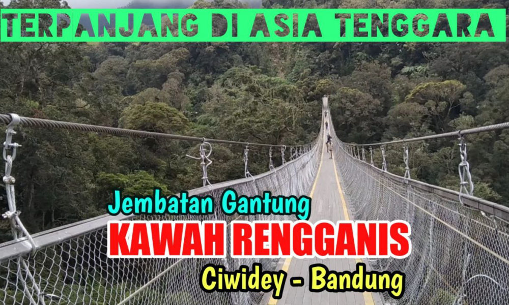 Sensasi Menyeberangi Jembatan Gantung Terpanjang