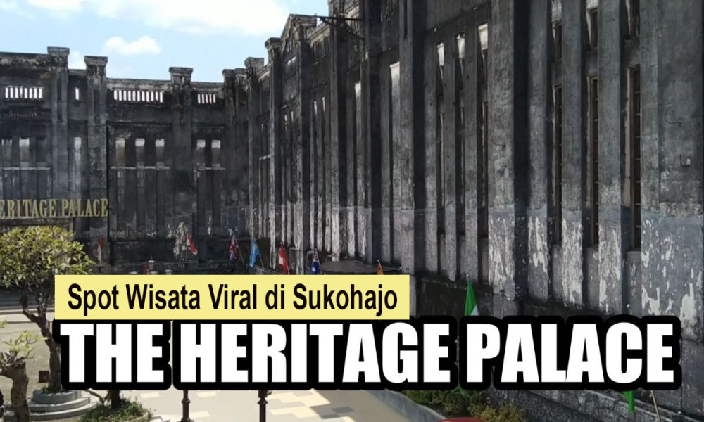 Spot Wisata Viral di Sukoharjo, The Heritage Palace